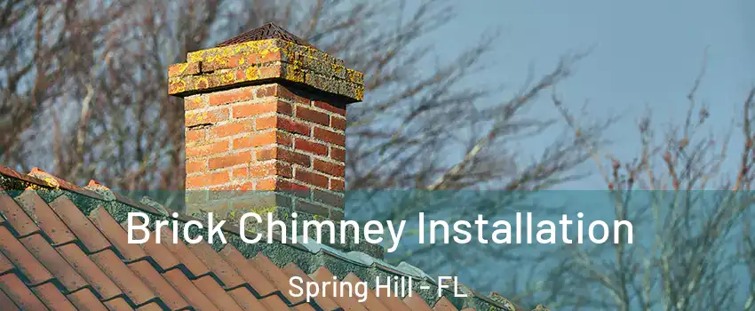  Brick Chimney Installation Spring Hill - FL