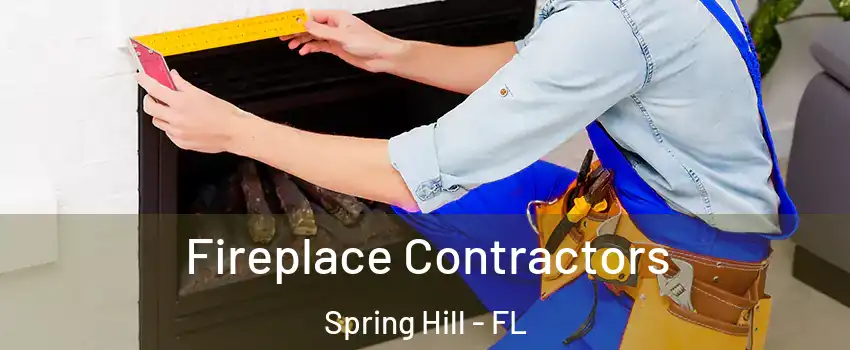  Fireplace Contractors Spring Hill - FL