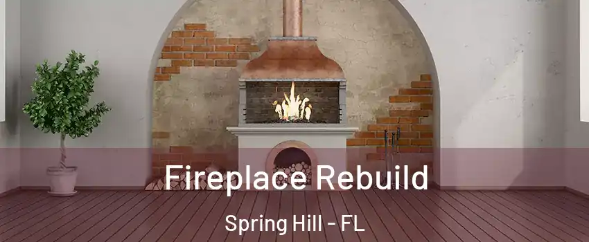  Fireplace Rebuild Spring Hill - FL