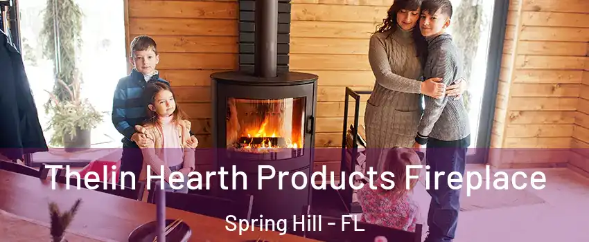  Thelin Hearth Products Fireplace Spring Hill - FL
